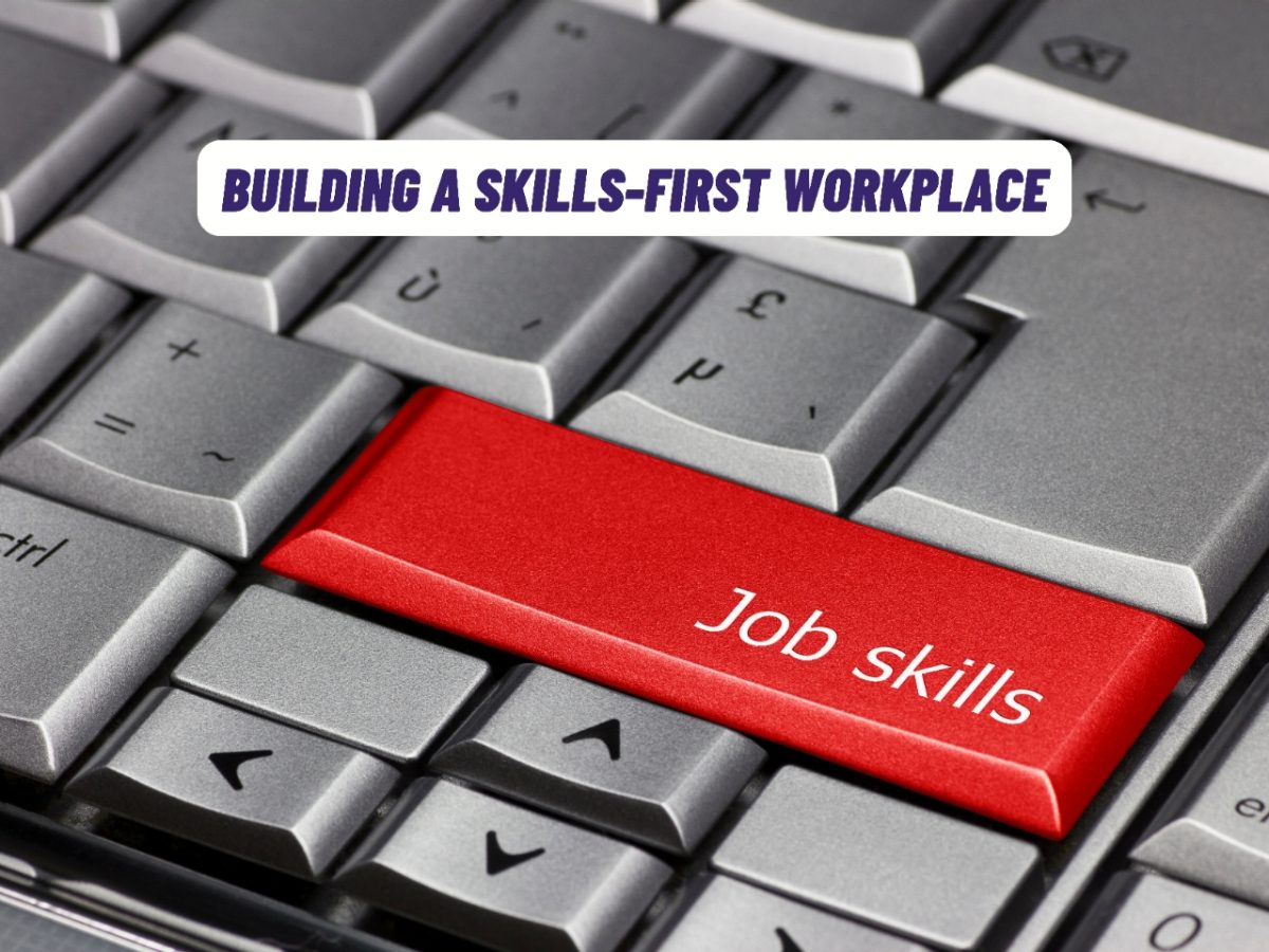 Building a Skills-First Workplace